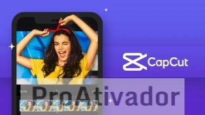 CapCut Pro 7.5.0 Crackeado PC Download Portugues PT-BR 2026